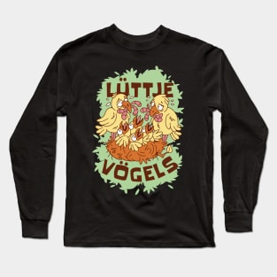 Lüttje Vögels Plattdeutsch Kleine Vögel Long Sleeve T-Shirt